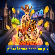 plataforma cassino pix